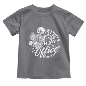 Funny Garden I Will Be In My Office Toddler T Shirt Gardening Fathers Day TS11 Charcoal Print Your Wear