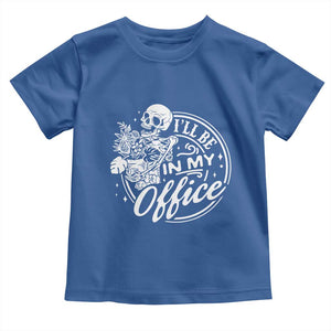 Funny Garden I Will Be In My Office Toddler T Shirt Gardening Fathers Day TS11 Royal Blue Print Your Wear