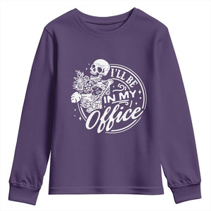 Funny Garden I Will Be In My Office Youth Sweatshirt Gardening Fathers Day TS11 Purple Print Your Wear