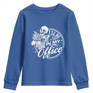 Funny Garden I Will Be In My Office Youth Sweatshirt Gardening Fathers Day TS11 Royal Blue Print Your Wear
