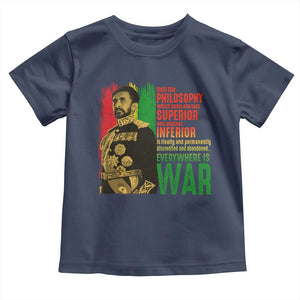 Haile Selassie Quotes Toddler T Shirt Until The Philosophy Which Holds One Race Speech War TS11 Navy Print Your Wear