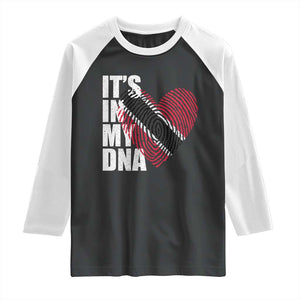Its In My DNA Trinidadian And Tobagonian Raglan Shirt Trinidad And Tobago Flag TS11 Black White Print Your Wear