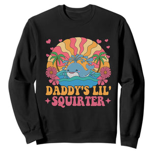 Funny Daddys Lil Squirter Sweatshirt Inappropriate Adult Humor Squirting Whale TS11 Black Print Your Wear