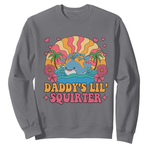 Funny Daddys Lil Squirter Sweatshirt Inappropriate Adult Humor Squirting Whale TS11 Charcoal Print Your Wear
