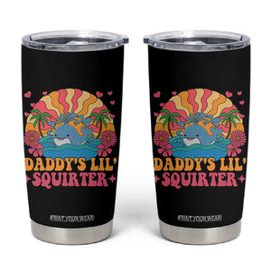 Funny Daddys Lil Squirter Tumbler Cup Inappropriate Adult Humor Squirting Whale TS11 Black Print Your Wear