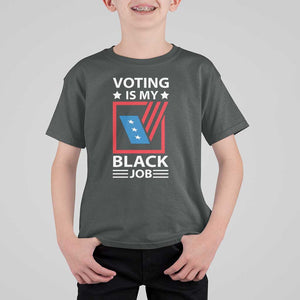 Voting Is My Black Job T Shirt For Kid Election Ballot Box TS11 Dark Heather Print Your Wear