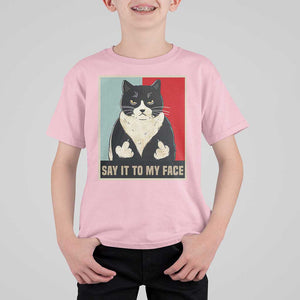 Funny Say It To My Face T Shirt For Kid Vulgar Rude Black Cat For Kamala TS11 Light Pink Print Your Wear