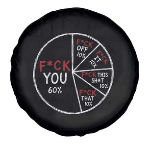 Funny Fck You Pie Chart Spare Tire Cover Math Sarcastic Humor TS11 Print Your Wear