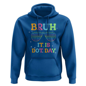 Happy Dot Day Hoodie Bruh It Is Dot Day Colorful Dot Sunglasses TS11 Royal Blue Print Your Wear