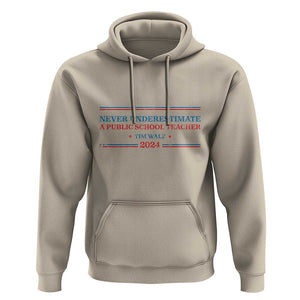 Tim Walz Hoodie Never Underestimate A Public School Teacher 2024 Star TS11 Sand Print Your Wear