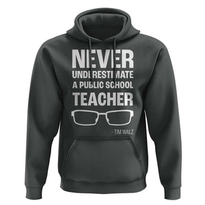 Harris Walz Supporter Hoodie Never Underestimate A Public School Teacher Tim Glasses TS11 Dark Heather Print Your Wear