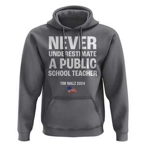 Tim Walz 2024 Hoodie Never Underestimate A Public School Teacher American Flag TS11 Charcoal Print Your Wear