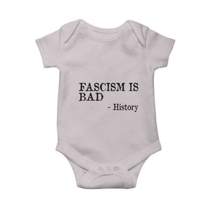 Fascism Is Bad Baby Onesie Funny History Lesson TS11 Ice Gray Print Your Wear