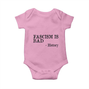 Fascism Is Bad Baby Onesie Funny History Lesson TS11 Light Pink Print Your Wear