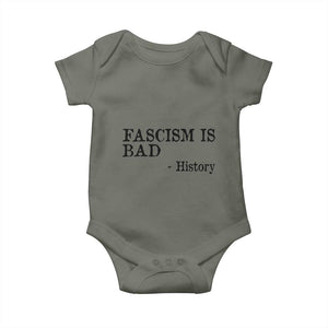 Fascism Is Bad Baby Onesie Funny History Lesson TS11 Military Green Print Your Wear