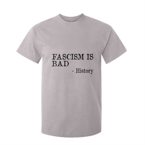 Fascism Is Bad T Shirt For Kid Funny History Lesson TS11 Ice Gray Print Your Wear