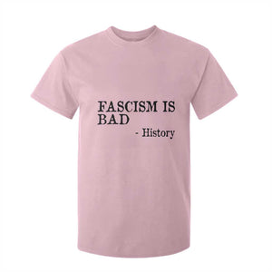 Fascism Is Bad T Shirt For Kid Funny History Lesson TS11 Light Pink Print Your Wear
