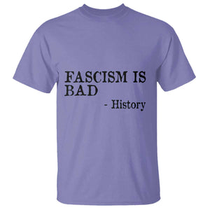 Fascism Is Bad T Shirt Funny History Lesson TS11 Violet Print Your Wear