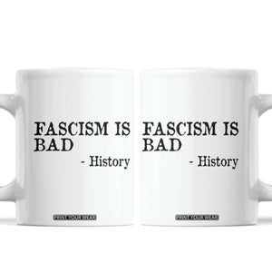 Fascism Is Bad Coffee Mug Funny History Lesson TS11 White Print Your Wear