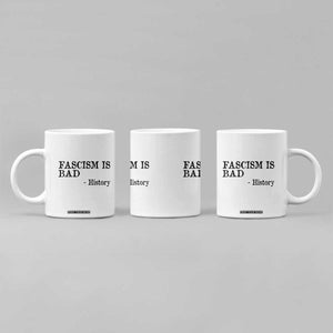 Fascism Is Bad Coffee Mug Funny History Lesson TS11 Print Your Wear