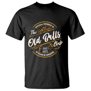 Funny 50th Birthday T Shirt Official Member Of The Old Ball Clubs Gen X TS11 Black Print Your Wear