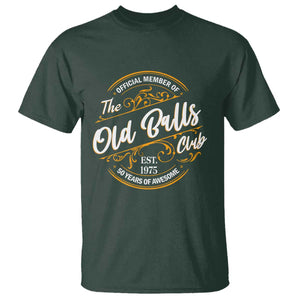 Funny 50th Birthday T Shirt Official Member Of The Old Ball Clubs Gen X TS11 Dark Forest Green Print Your Wear