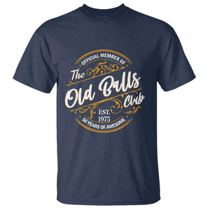 Funny 50th Birthday T Shirt Official Member Of The Old Ball Clubs Gen X TS11 Navy Print Your Wear