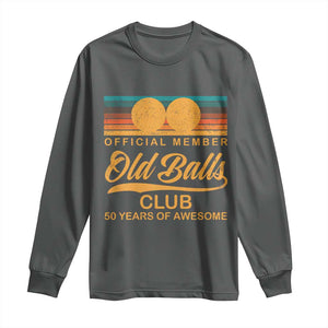 Funny 50th Birthday Long Sleeve Shirt Official Member Of The Old Ball Clubs Retro Sunset TS11 Dark Heather Print Your Wear