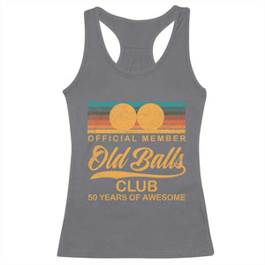 Funny 50th Birthday Racerback Tank Top Official Member Of The Old Ball Clubs Retro Sunset TS11 Charcoal Print Your Wear