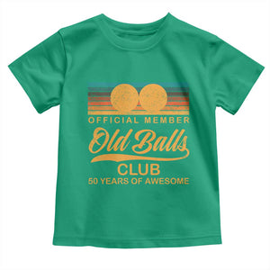 Funny 50th Birthday Toddler T Shirt Official Member Of The Old Ball Clubs Retro Sunset TS11 Irish Green Print Your Wear