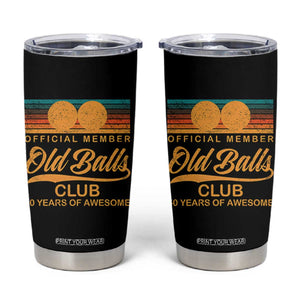 Funny 50th Birthday Tumbler Cup Official Member Of The Old Ball Clubs Retro Sunset TS11 Black Print Your Wear