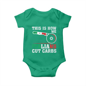 Funny This Is How We Italians Cut Carbs Baby Onesie Italian American Pizza Slice TS11 Irish Green Print Your Wear