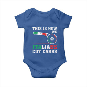 Funny This Is How We Italians Cut Carbs Baby Onesie Italian American Pizza Slice TS11 Royal Blue Print Your Wear