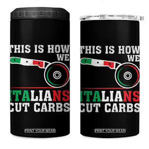 Funny This Is How We Italians Cut Carbs 4 in 1 Can Cooler Tumbler Italian American Pizza Slice TS11 One Size: 16 oz Black Print Your Wear