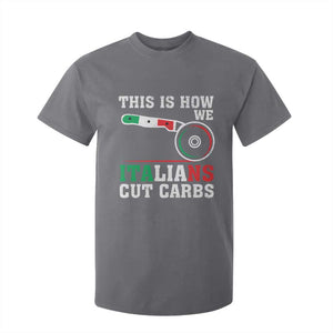 Funny This Is How We Italians Cut Carbs T Shirt For Kid Italian American Pizza Slice TS11 Charcoal Print Your Wear