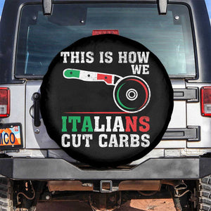 Funny This Is How We Italians Cut Carbs Spare Tire Cover Italian American Pizza Slice TS11 No hole Black Print Your Wear