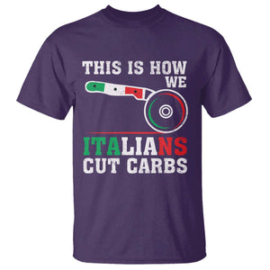 Funny This Is How We Italians Cut Carbs T Shirt Italian American Pizza Slice TS11 Purple Print Your Wear