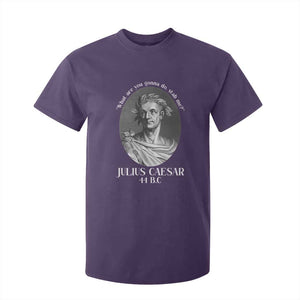 Funny Julius Caesar T Shirt For Kid What Are You Gonna Do Stab Me Roman History TS11 Purple Print Your Wear