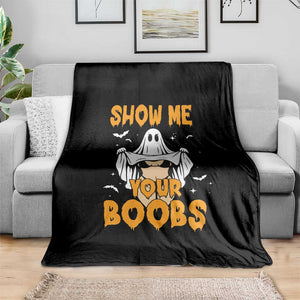 Funny Halloween Show Me Your Boobs Throw Blanket Halloween Adult Humor Spooky Ghost TS11 Print Your Wear