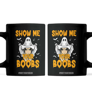 Funny Halloween Show Me Your Boobs Coffee Mug Halloween Adult Humor Spooky Ghost TS11 Black Print Your Wear