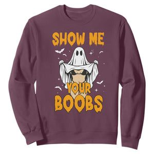 Funny Halloween Show Me Your Boobs Sweatshirt Halloween Adult Humor Spooky Ghost TS11 Maroon Print Your Wear