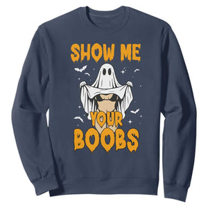 Funny Halloween Show Me Your Boobs Sweatshirt Halloween Adult Humor Spooky Ghost TS11 Navy Print Your Wear