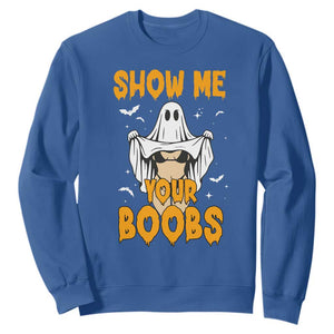 Funny Halloween Show Me Your Boobs Sweatshirt Halloween Adult Humor Spooky Ghost TS11 Royal Blue Print Your Wear