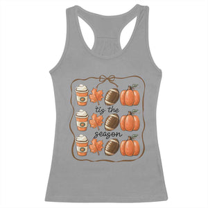 Tis The Season Fall Thanksgiving Racerback Tank Top American Football Pumpkin TS11 Sport Gray Print Your Wear