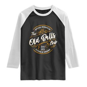 75th Birthday Est 1951 Raglan Shirt Official Member Of The Old Ball Clubs