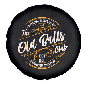 75th Birthday Est 1951 Spare Tire Cover Official Member Of The Old Ball Clubs