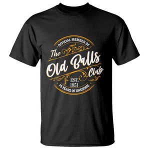 75th Birthday Est 1951 T Shirt Official Member Of The Old Ball Clubs