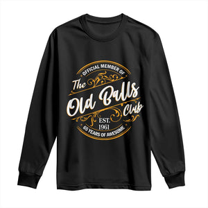 65th Birthday Est 1961 Long Sleeve Shirt Official Member Of The Old Ball Clubs