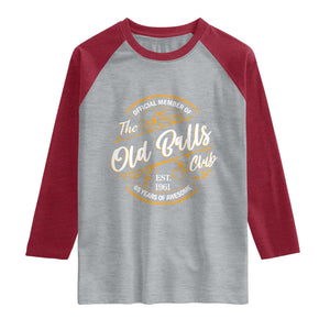 65th Birthday Est 1961 Raglan Shirt Official Member Of The Old Ball Clubs