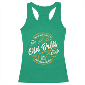 80th Birthday Est 1946 Racerback Tank Top Official Member Of The Old Ball Clubs